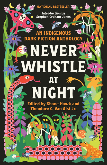 Never Whistle at Night: An Indigenous Dark Fiction Anthology — Housewarming or Hostess Gift for the Culturally Curious Reader Building a Home Library