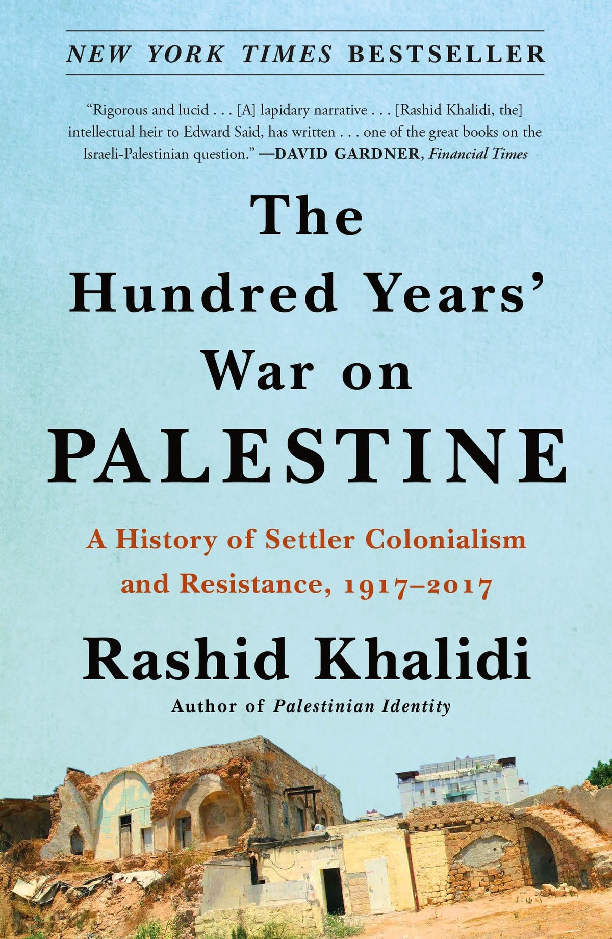 The Hundred Years' War on Palestine – Collector's Edition for the Connoisseur, Metropolitan Books Hardcover with Scholarly Endnotes